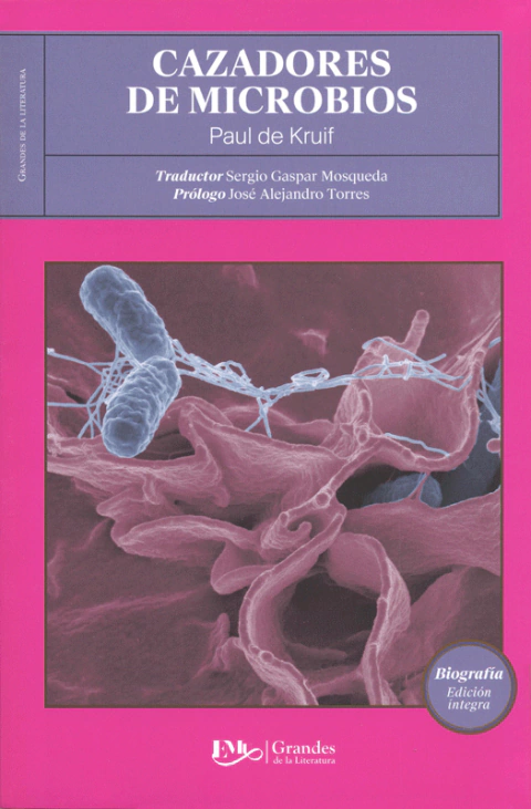 CAZADORES DE MICROBIOS, GRANDES DE LA LITERATURA