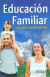 EDUCACION FAMILIAR, VILLALOBOS PEREZ CORTES, ELVIA MARVEYA, TRILLAS