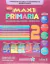 MAXI PRIMARIA 2 GUIA ESCOLAR DE TRABAJO