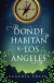 Donde habitan los Angeles