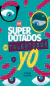 El Superdotado Los Talentosos y Yo Novela Juvenil