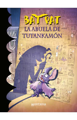 ABUELA DE TUTANKAMON, LA BAT PAT 3, Pavanello, Roberto, Bat Pat, MONTENA, 9786073103800