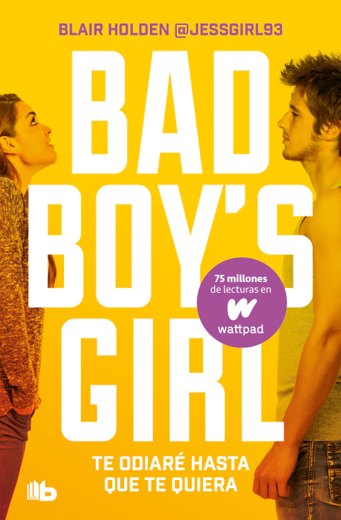 TE ODIARE HASTA QUERERTE BAD BOYS GIRL, Holden, Blair, Ellas, MONTENA, 9786073138468
