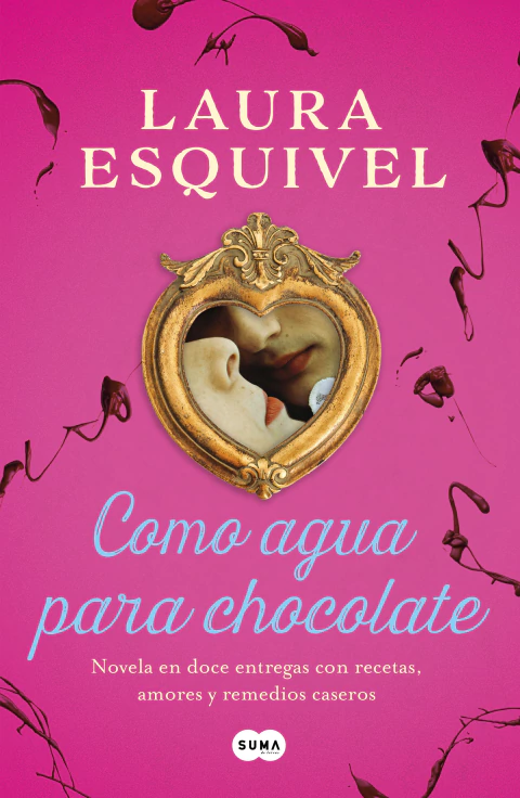 COMO AGUA PARA CHOCOLATE COMO AGUA P, Esquivel, Laura, Suma, SUMA, 9786073155182