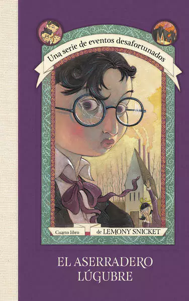 ASERRADERO LUGUBRE, EL SERIE DE EVENTOS, Snicket, Lemony, Middle Grade, MONTENA, 9786073157254