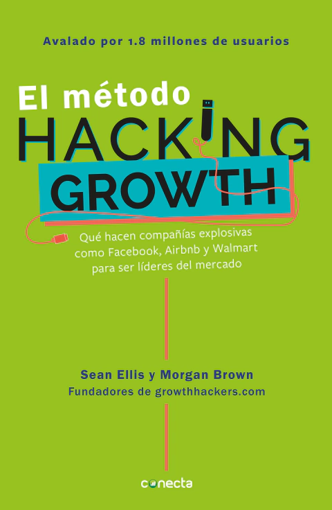 METODO HACKING GROWTH, EL, Ellis, SeanBrown, Morgan, Conecta, CONECTA, 9786073161060