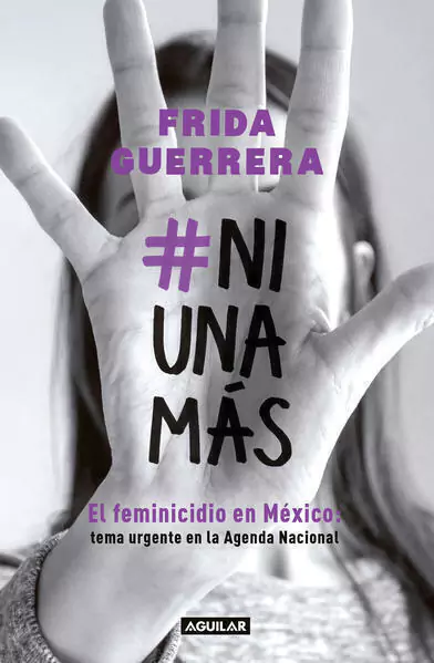 NIUNAMAS, Guerrera, Frida, Actualidad polItica, AGUILAR, 9786073163217