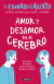 AMOR Y DESAMOR EN EL CEREBRO