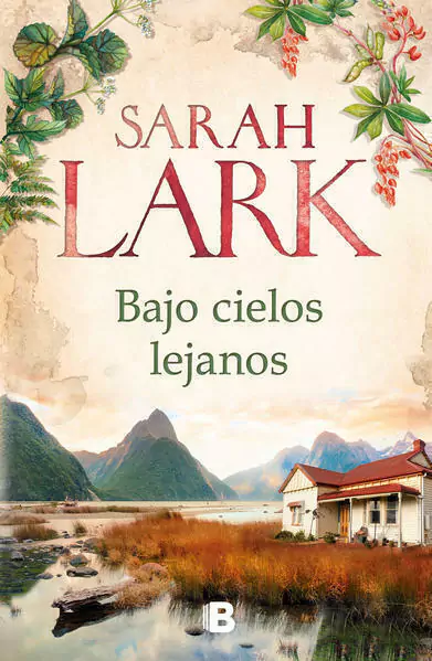 BAJO CIELOS LEJANOS, Lark, Sarah, Grandes Novelas, EDICIONES B, 9786073167468