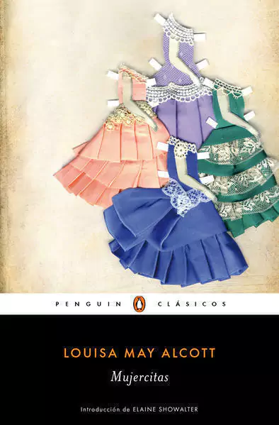 MUJERCITAS, Alcott, Louisa May, Penguin ClAsicos, PENGUIN CLASICOS, 9786073168823