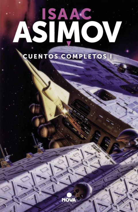 CUENTOS COMPLETOS I, Asimov, Isaac, Nova, NOVA, 9786073173872