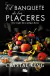BANQUETE DE LOS PLACERES, EL