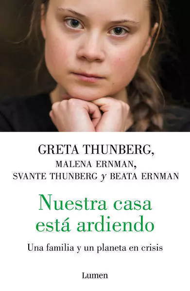 NUESTRA CASA ESTA ARDIENDO, Thunberg, GretaErnman, MalenaThunberg, Svante, Memorias y BiografIas, LUMEN, 9786073188746