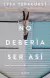 NO DEBERIA SER ASI, Terkeurst Lisa, ORIGEN LIBROS