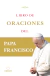LIBRO DE ORACIONES DEL PAPA FRANCISCO, Papa Francisco, ORIGEN LIBROS