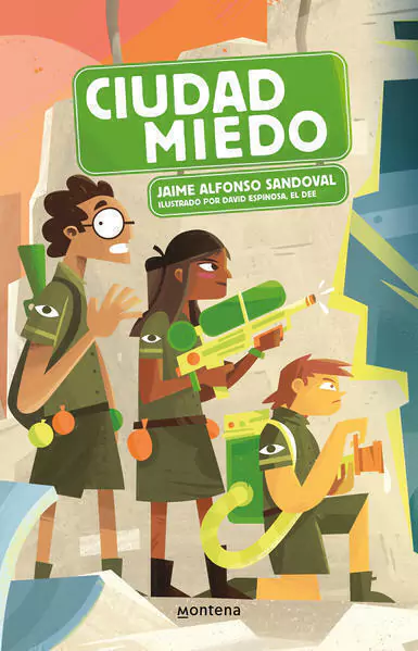 CIUDAD MIEDO, Sandoval, Jaime Alfonso, Middle Grade, MONTENA, 9786073804585