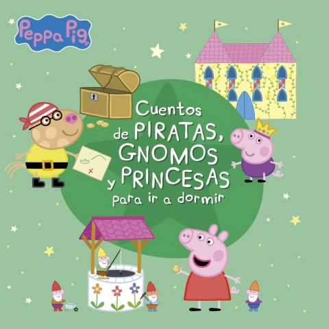 PEPPA PIG CUENTOS DE PIRATAS, GNOMOS Y P, eOne, Licencias, ALTEA, 9786073805070