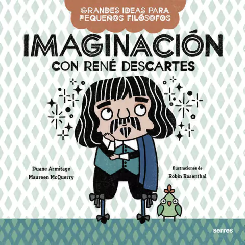 IMAGINACION CON RENE DESCARTES GRANDES, Mc Querry, MaureenArmitage, Duane, SERRES, MOLINO, 9786073810708