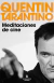 MEDITACIONES DE CINE, Tarantino Quentin, RESERVOIR BOOKS