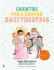 CUENTOS PARA EDUCAR SIN ESTEREOTIPOS, Gijon Sanchez Maria, PENGUIN KIDS