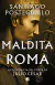 MALDITA ROMA, Posteguillo Santiago, EDICIONES B