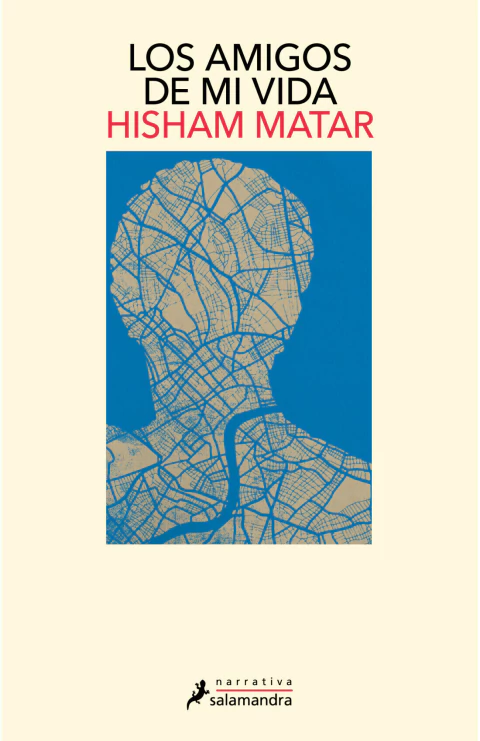 AMIGOS DE MI VIDA, LOS, Matar, Hisham, Narrativa, SALAMANDRA, 9786073843539 - comprar en línea