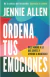 ORDENA TUS EMOCIONES, Allen Jennie, ORIGEN LIBROS - comprar en línea