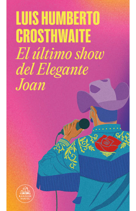 ULTIMO SHOW DEL ELEGANTE JOAN, EL, Crosthwaite, Luis Humberto, Random House, RANDOM HOUSE, 9786073845700 - comprar en línea