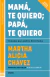 MAMA TE QUIERO PAPA TE QUIERO, Chavez Martha Alicia, GRIJALBO - comprar en línea