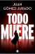 TODO MUERE, Gomez Jurado Juan, EDICIONES B - comprar en línea