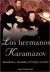 Los hermanos Karamazov Humillados y ofendidos El ladrOn honrado Fedor Dostoievski