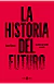 HISTORIA DEL FUTURO, Marcet Isaac, PLAZA JANES - comprar en línea