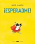 ESPERADME, de Monfreid Dorothee, LIBROS DEL ZORRO ROJO - comprar en línea