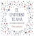 UNIVERSO TE AMA EL