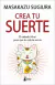 CREA TU SUERTE