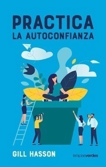 PRACTICA LA AUTOCONFIANZA, LA