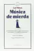 MUSICA DE MIERDA, Wilson Carl, BLACKIE BOOKS