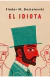 IDIOTA EL, Dostoievski Fiodor M , PENGUIN CLASICOS