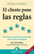 CLIENTE PONE LAS REGLAS, EL