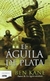 AGUILA DE PLATA, EL LEGION OLVIDADA 2