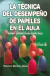 LA TECNICA DEL DESEMPENO DE PAPELES EN EL AULA, MENDOZA NUNEZ, ALEJANDRO, TRILLAS