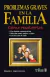 PROBLEMAS GRAVES EN LA FAMILIA COMO RESOLVERLOS, LOPEZ NAVARRO, EDUARDO L, TRILLAS