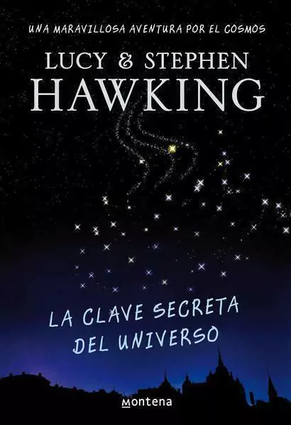 CLAVE SECRETA DEL UNIVERSO, LA, Hawking, StephenHawking, Lucy, Sin definir, MONTENA, 9789708101264
