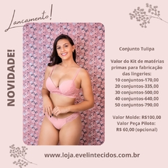kit para fabricação de lingerie + molde -Conjunto Tulipa