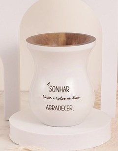 Cuia branca - Sonhar, viver e sempre agradecer S2 - comprar online