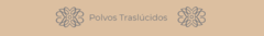 Banner de la categoría Polvos Traslúcidos