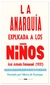 la anarquia explicada a los niños - antonio emmanuel - josé antonio emmanuel
