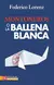 montoneros o la ballena blanca - lorens - federico lorens