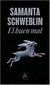 el buen mal - schweblin - samanta schweblin