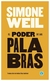 el poder de las palabras - weil - simone weil